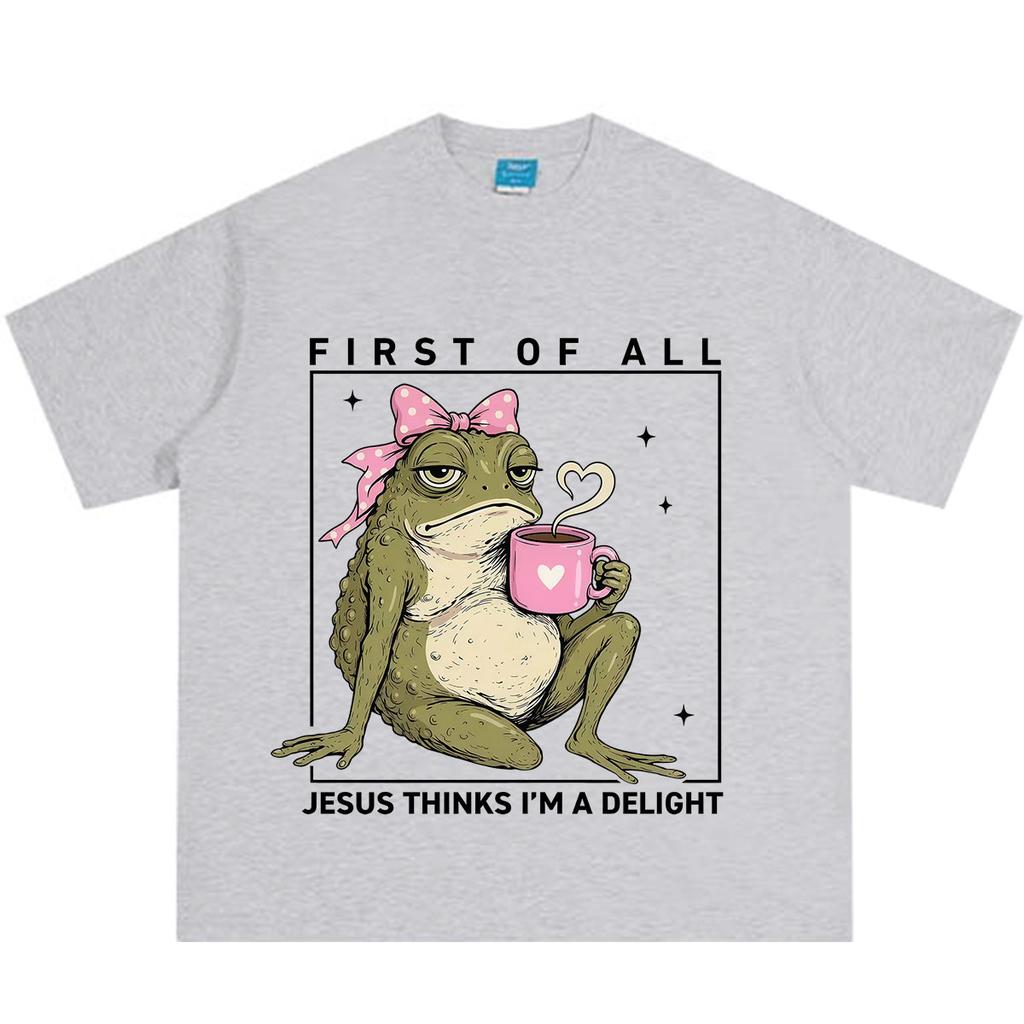 First of All Jesus Thinks Im A Delight Funny Frog Meme TShirt Unisex Unisex Cotton Hiphop T Shirt Shortsleeved Oversized T Shirts