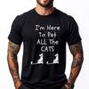 Im Here To Pet All The Cats Men Womens Kids Pink Graphic Tees High Quality Mens TShirt