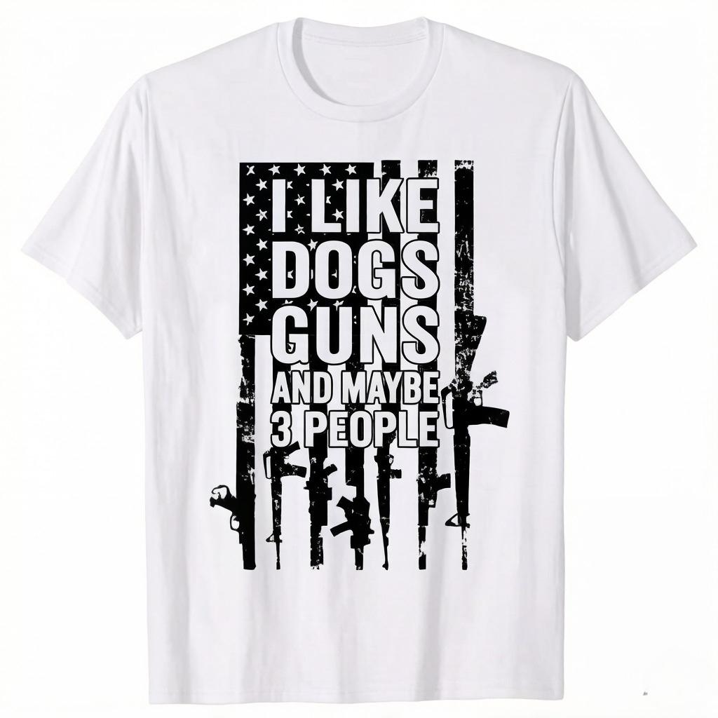 Interesting I Like Dog Guns and Maybe with Three People Print Tshirt Is Suitable for Unisex and Women It Is A Casual Style