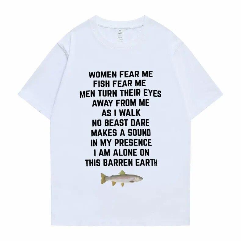 Women Fear Me Fish Fear Me Unisex Women Casual T-shirt Tops Tshirt Loose T-shirt Crew Oversized Fitted Soft Anime Unisexga Tee Clothes