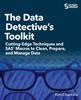 The The Data Detective's Toolkit : Cutting-Edge Techniques and SAS Macros To Clean, Prepare, and Manage Data Book