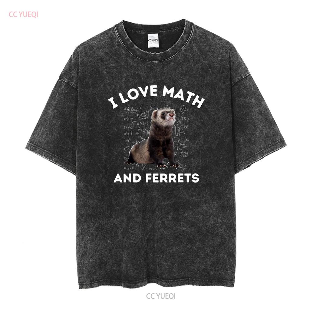 I Love Math And Ferrets Weasel Lover Algebra Stem Teacher T Shirt Size S 5XL vintage Washed graphic Unisex Stretched homme