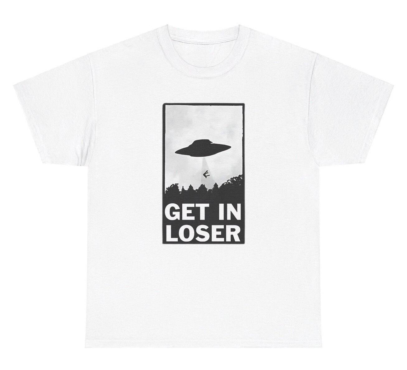 Get In Loser UFO Abduction T Shirt Funny Alien Sarcastic Ironic Gen Z Humor Tee XL