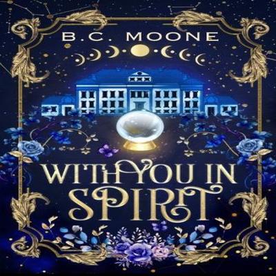 With You In Spirit by B.C Moone Paperback Book 9781738473366