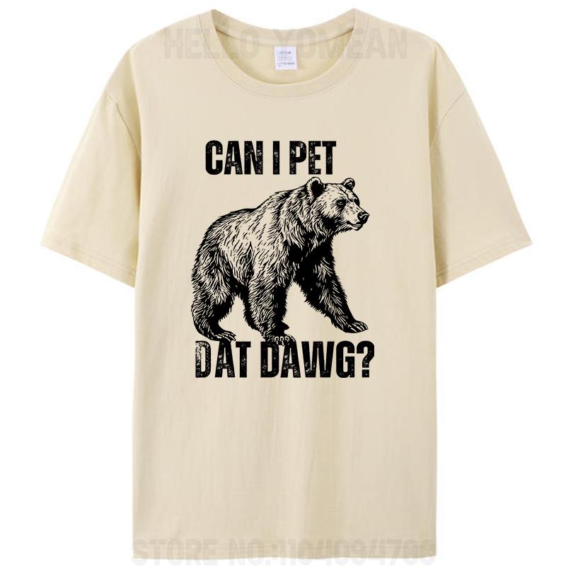 Můžu pohladit toho psa? Ten pes vtipný medvěd meme bavlněné tričko pánské oblečení vintage dámské grafické ležérní trička košile novinka dárky