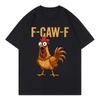 FCawF Chicken Funny Tshirt Men Women Clothing High Quality Fashion Short Sleeve Tshirts Summer Casual Loose Cotton T Shirts