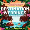 Destination Weddings And Other Disasters by M.C. Vaughan Paperback... 9780263397536