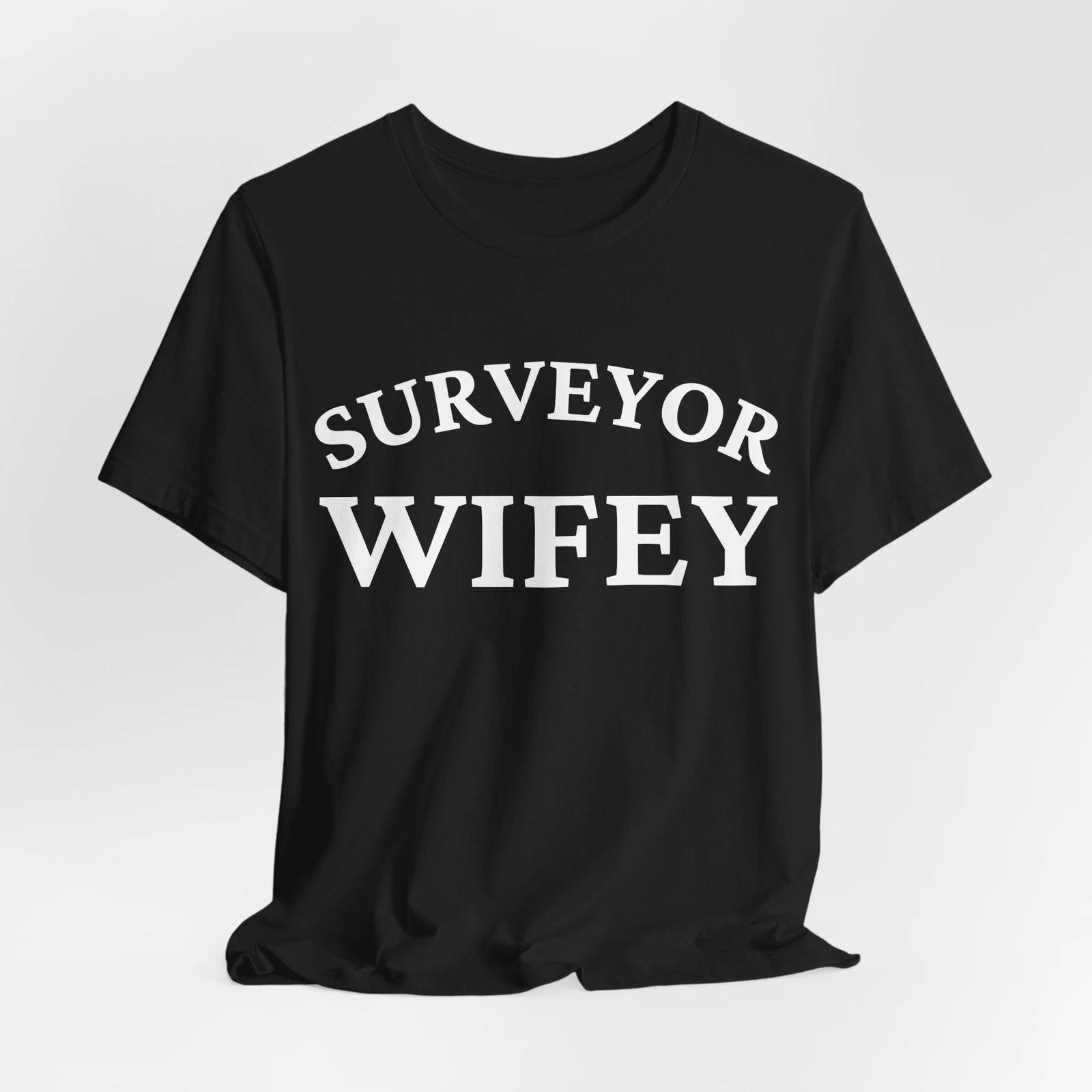 Surveyor Wifey Design - Gift for Land Surveyor s Wife XL
