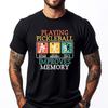 Playing Pickleball Improves Memory T-Shirt