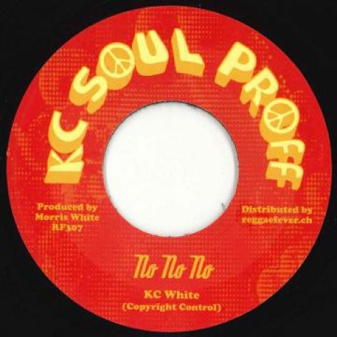 

7inch Record KC WHITE - No No No / Version RF307 KC Soul Puff/Re 2020 Europe Reggae, Ska & Dub Used