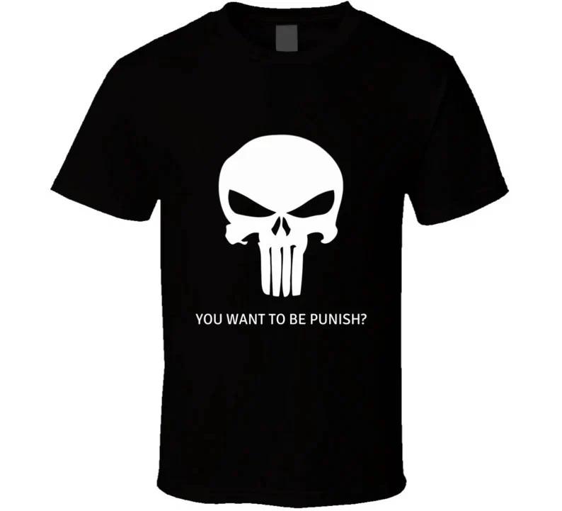 Punisher You Want To Be Punish Tshirt And Apparel T Shirt S