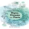 Hopes Dreams and Fears by Derek Anderson Paperback Book 9781035884001