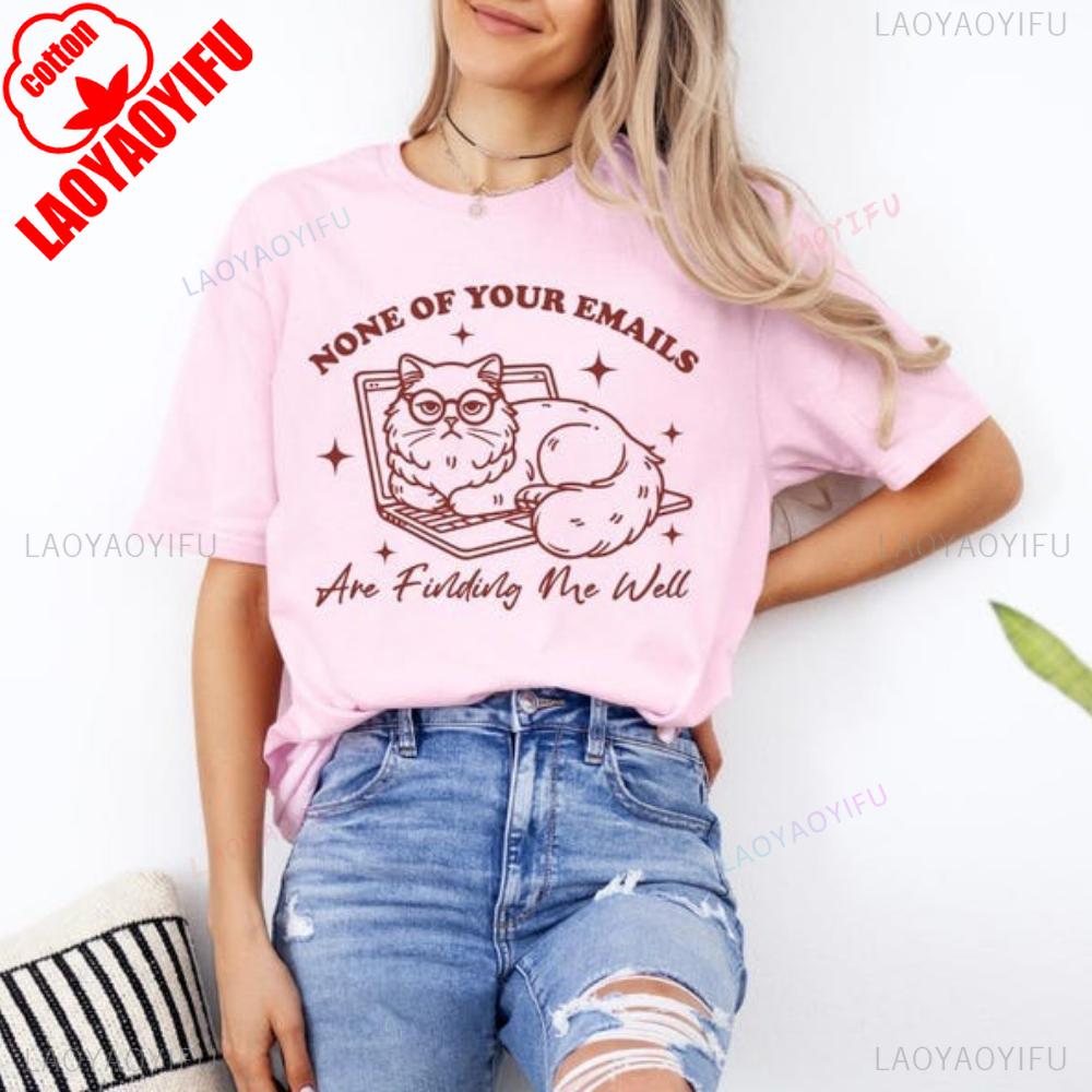 

None of Your Emails Are Finding Me Well Shirt Sarcastic Sayings Shirt Retro Cat Tops Funny Work Tees Animal Quotes Tees S