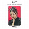 ILLIT I'LL LIKE YOU BETWEEN ver. Official Photocard