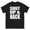 Shut Up And Hack Bold Statement Funny Design T-Shirt