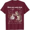Funny Cat Physics Mug Knock Over What Cats Really Think T-Shirt