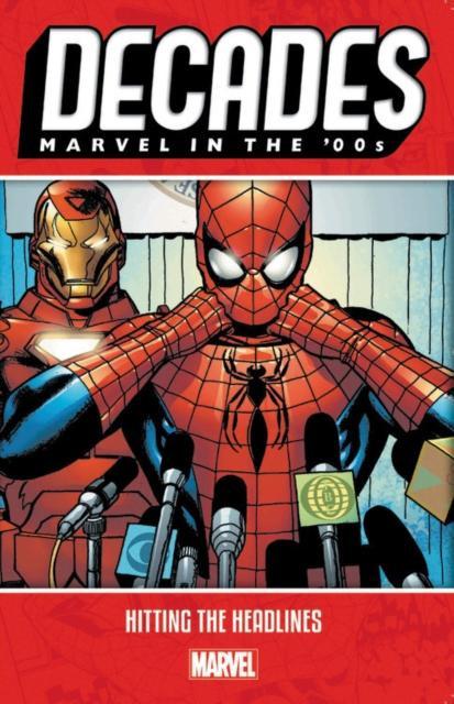Decades Marvel In The 00s Hitting The Headlines by Marvel Comics Paperback Book 9781302917913