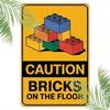Tin Sign Caution Bricks On The Floor Funny Vintage Safety Warning Metal Wall Plaque  for Garage Workshop Man Cave Bar Home Dcor