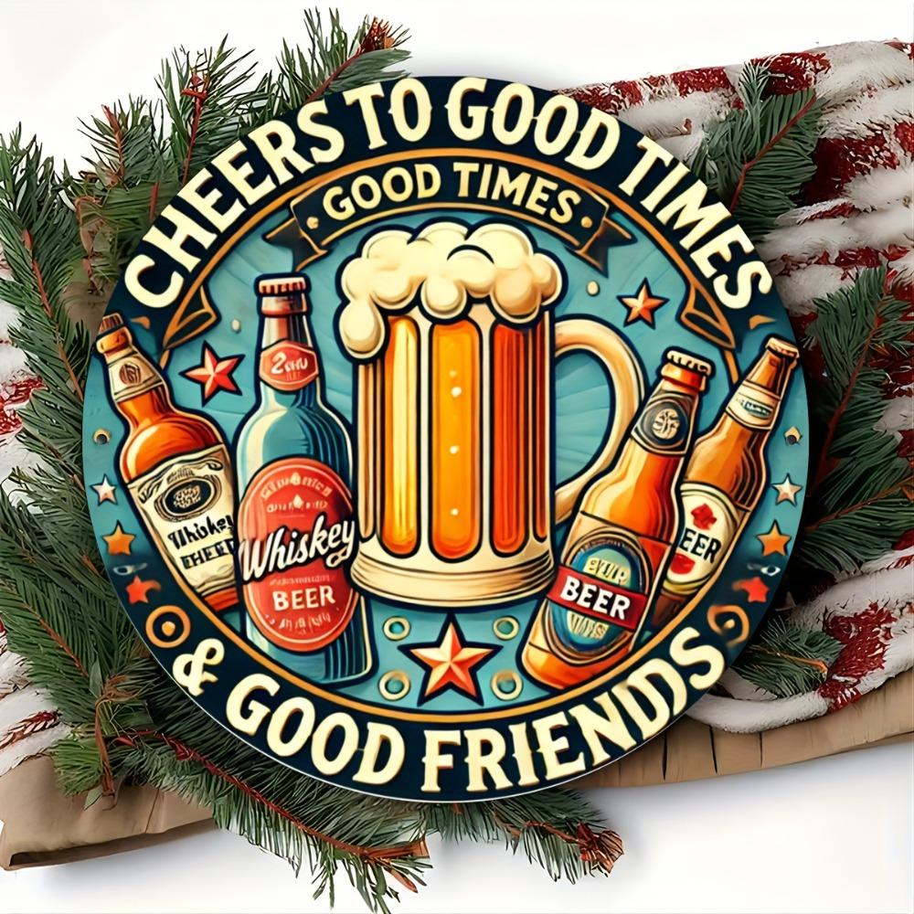 Vintage Retro Round Metal Tin Signs HighDefinition Metal Tin Sign Collection Featuring Fun Festive Cheers to Good Times 20x20cm(8x8inch)