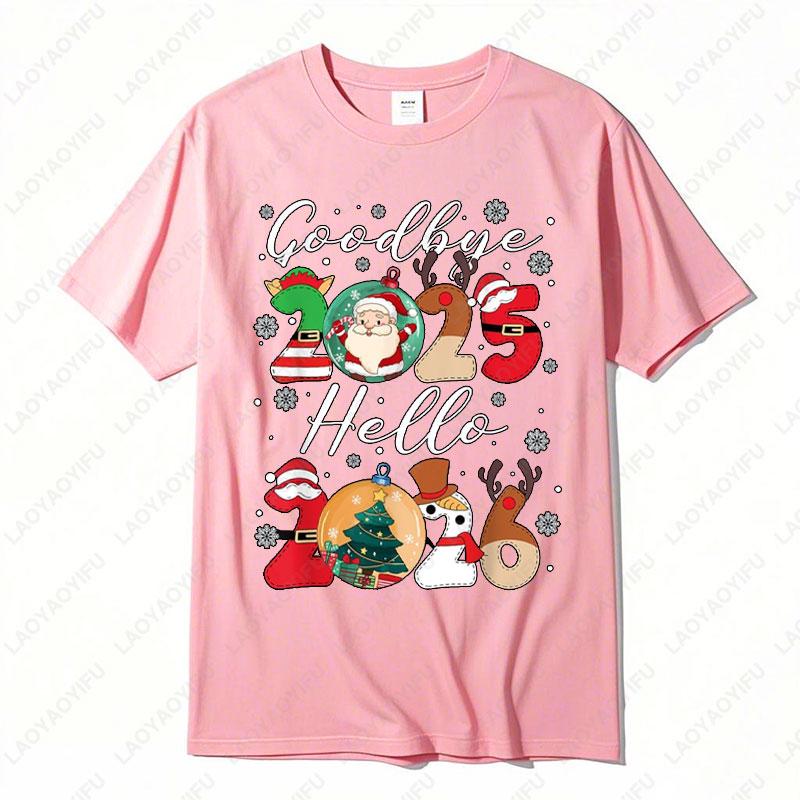 Goodbye 2025 Hello 2026 Tees Happy New Years Eve Christmas Xmas Gift Trendy Unisex Cotton TShirt Festive Party Celebration Top