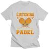 Funny Padel Tennis Sport Player Quotes T Shirt for Men Pure Cotton Tshirt Summer Style Short Sleeve Tee Shirt Slim Fit Clothing