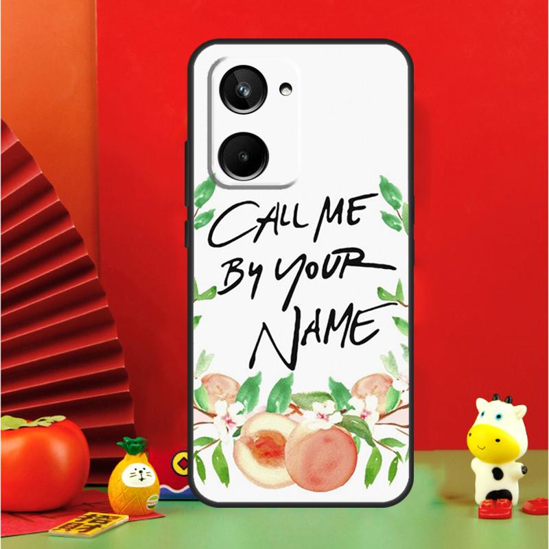 Call Me By Your Name Peach For Realme C35 C53 C55 C67 GT Neo 6 GT5 9 10 11 12 Pro Plus C25S C21Y C30 C31 C33 C51 Case