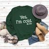Women's 'Yes I'm Cold' Printed Casual Loose Hoodie for Autumn and Winter