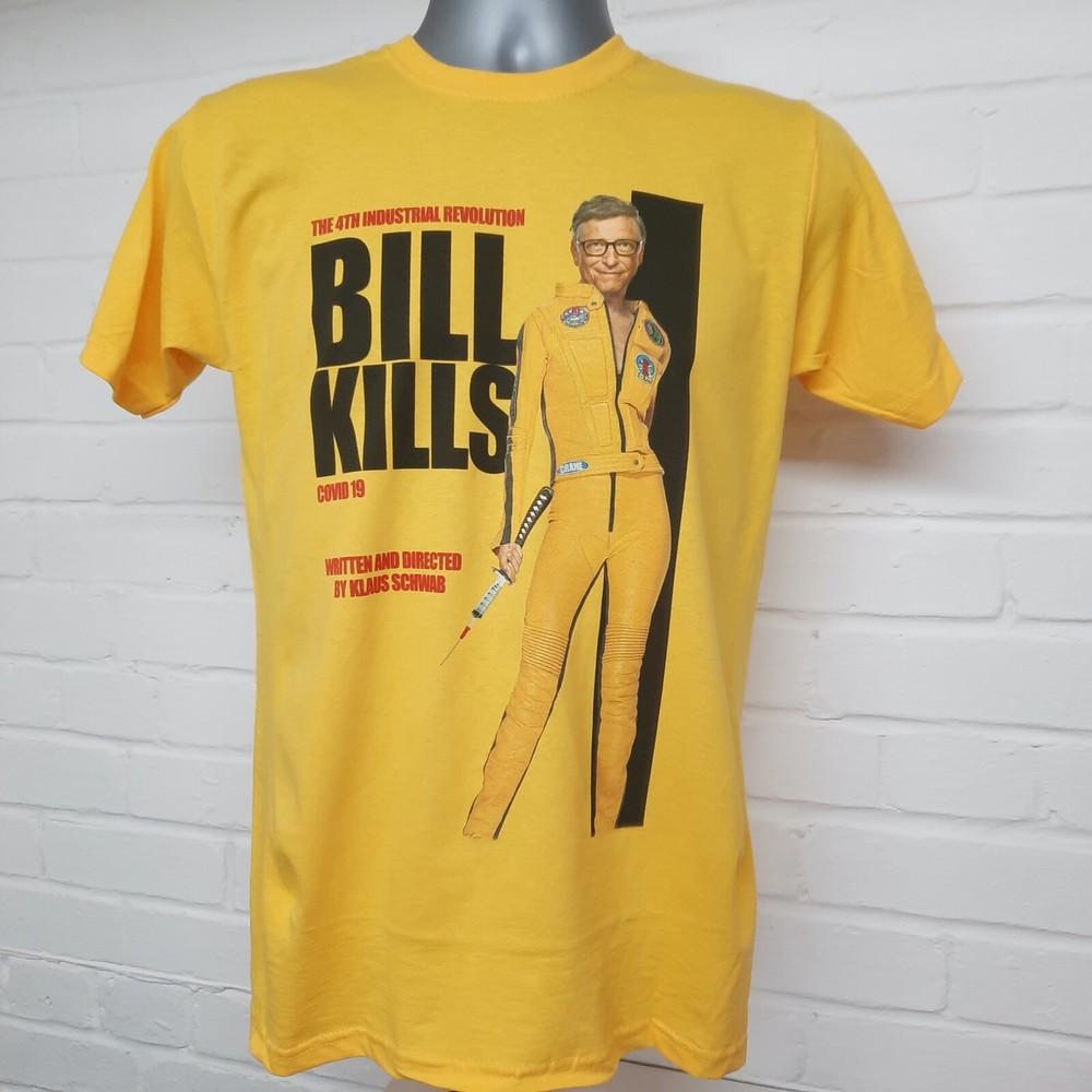 Bill Kills T-shirt 4th Industrial Revolution Klaus Shwab WEF Unisex T-Shirt XXXXL