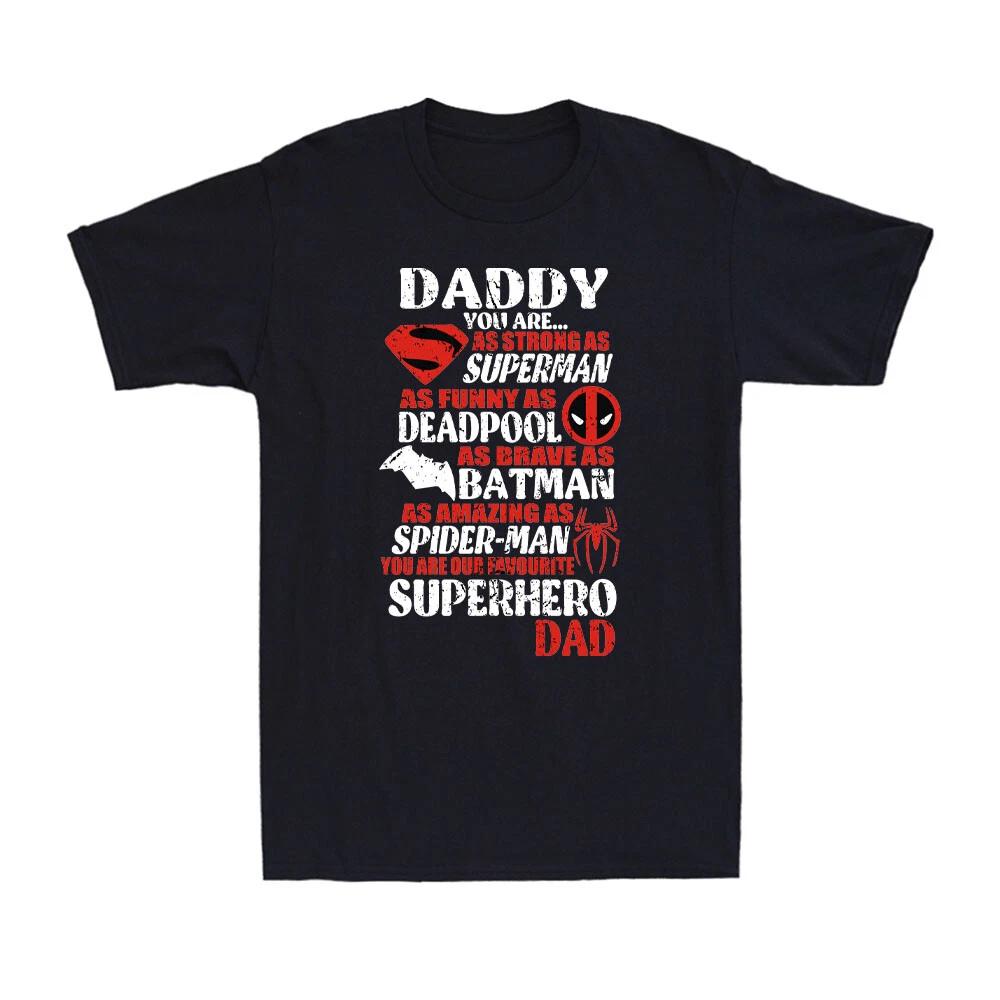Daddy You Are So Strong Funny Brave & Amazing | Funny Father s Day Men s T-Shirt 4XL