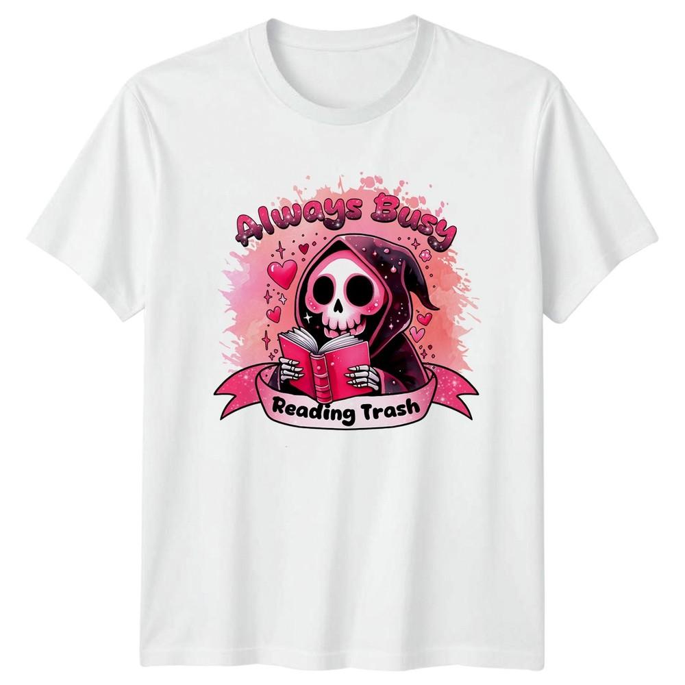 Always Busy Reading Trash TShirt Cute Grim Reaper Book Lover Reading Gift S