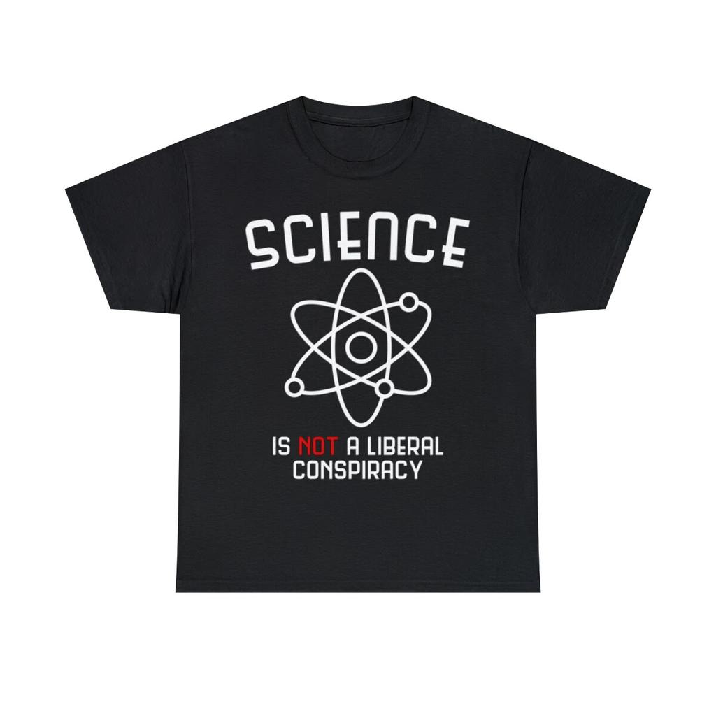 Science Is Not A Liberal Conspiracy Graphic Tee Shirt, S-5XL