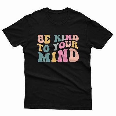 Sei nett zu deinem Geist Mentale Gesundheit zählt Unisex T-Shirt Herren Damen T-Shirts Oberteil Oberteil P1 Oder A