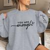 Funny You Are Enough Always Letter Print Sweatshirts