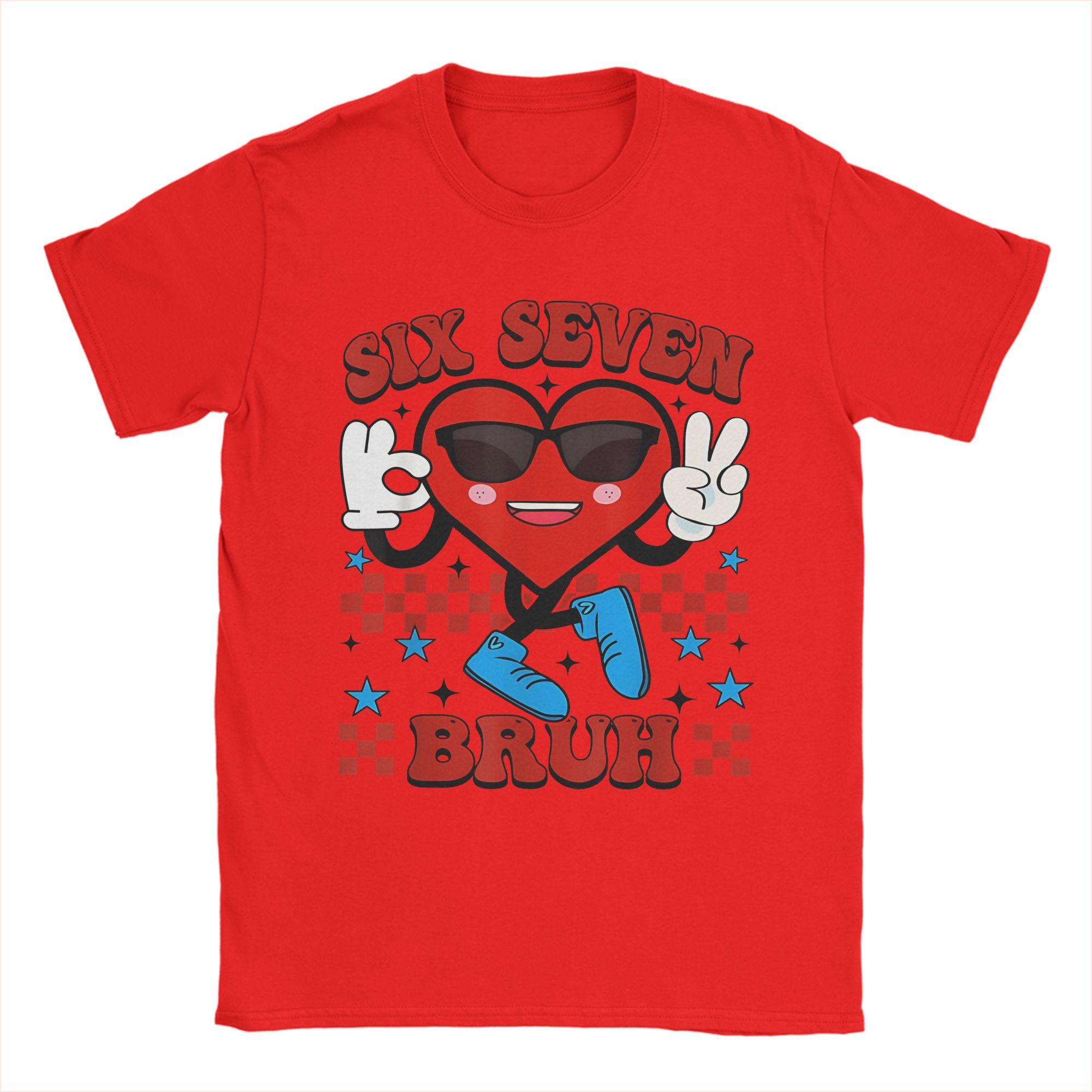 Vintage Six Seven Bruh 67 Meme Valentines Day TShirt for Men Crew Neck 100 Cotton T Shirt  Short Sleeve Tees New Arrival Tops S