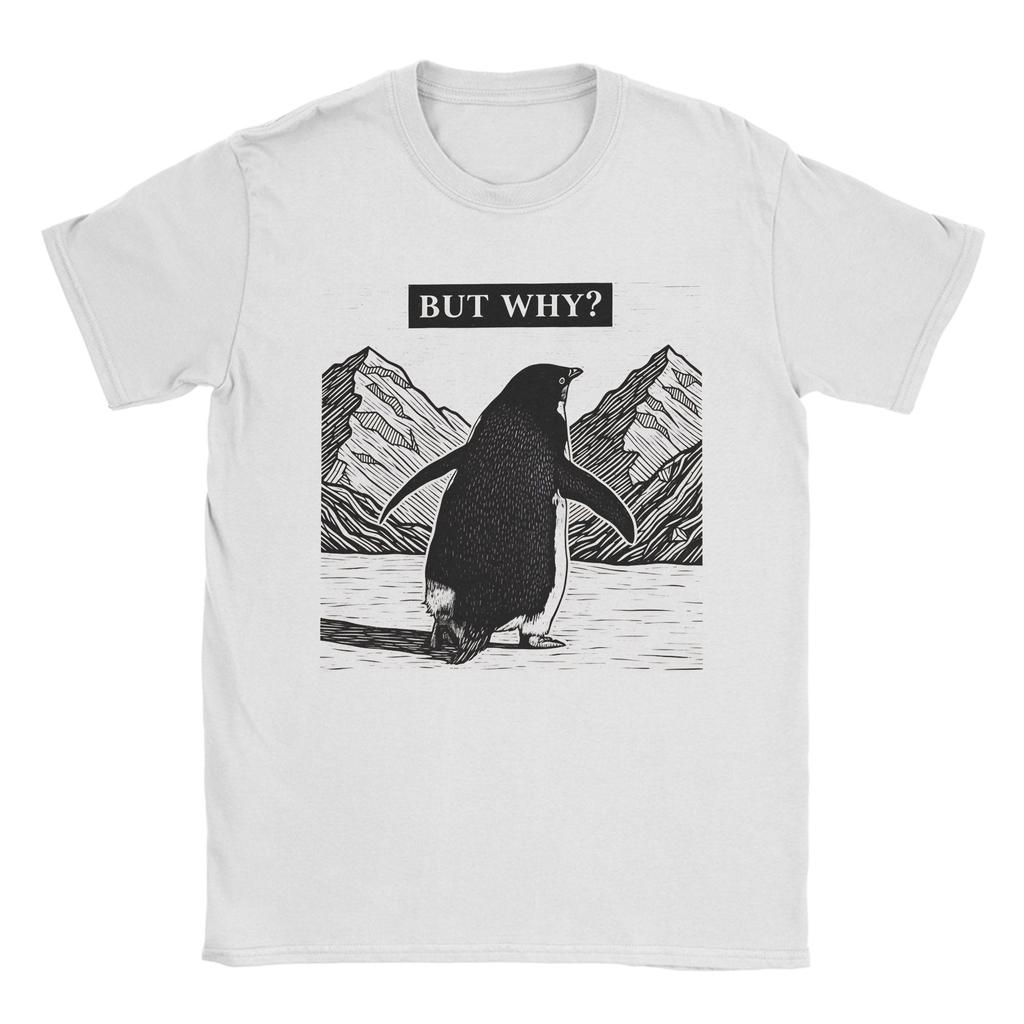 But Why Nihilist Penguin Meme Design Unisex T Shirt Tees Short Sleeve Round Collar TShirt 100 Cotton New Arrival Clothing