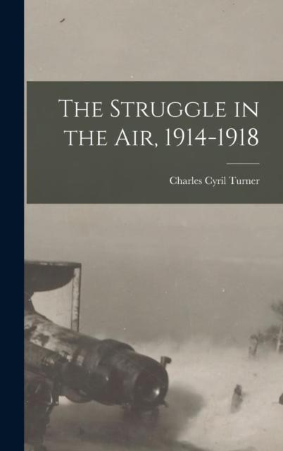 Kniha The Struggle In the Air, 1914-1918