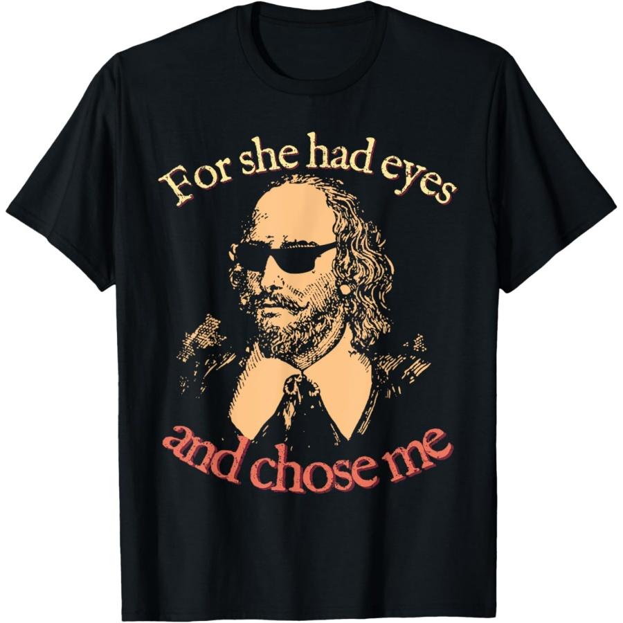 For She Had Eyes and Chose Me Othello Shakespeare Sunglasses T-Shirt S