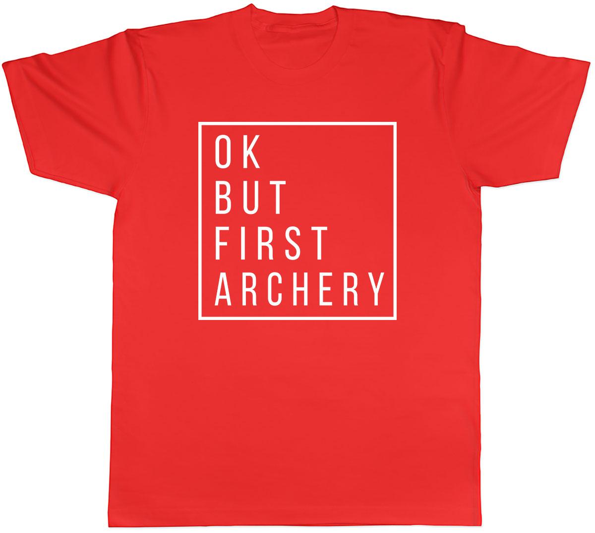 Ok but First Archery Unisexs Unisex TShirt Tee S