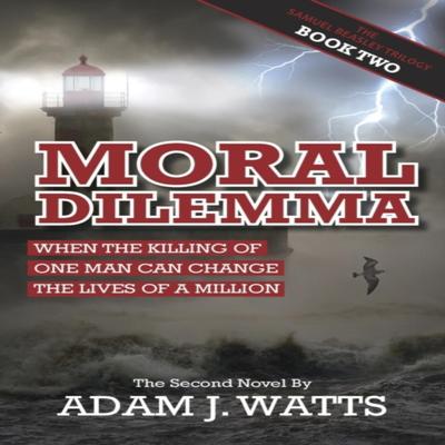 Moral Dilemma by Adam J. Watts Paperback Book 9781785075728