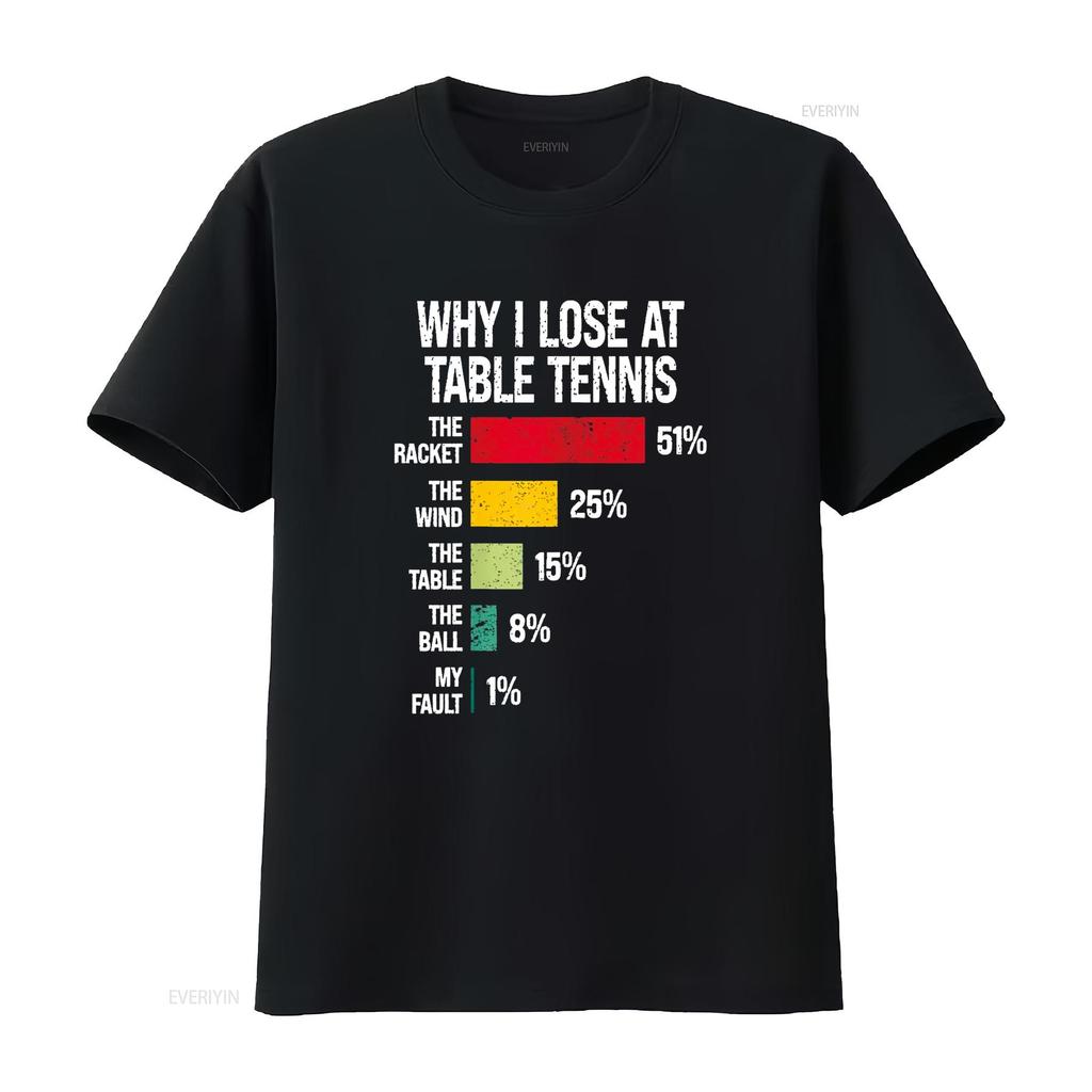 Why I Lose At Table Tennis Funny Player T Shirt Vintage Washed Stretched Stylish Streetwear Casual Fashion Unisex Breathable