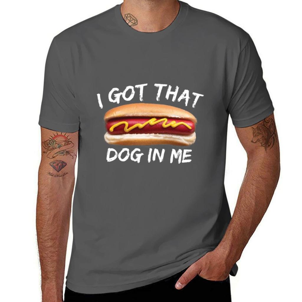 I Got That Dog In Me Tshirt Daily Wear Plain Short Sleeve Shirt
