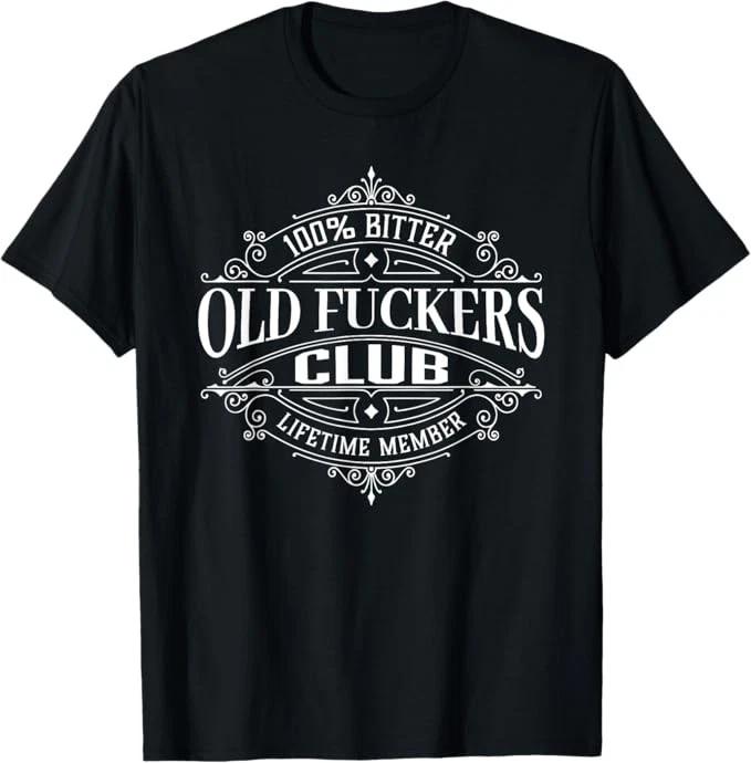 Old F*ckers Club, 100% Bitter Lifetime Member T-Shirt S