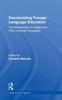 Bok Decolonizing Foreign Language Education : The Misteaching of English and Other Colonial Languages