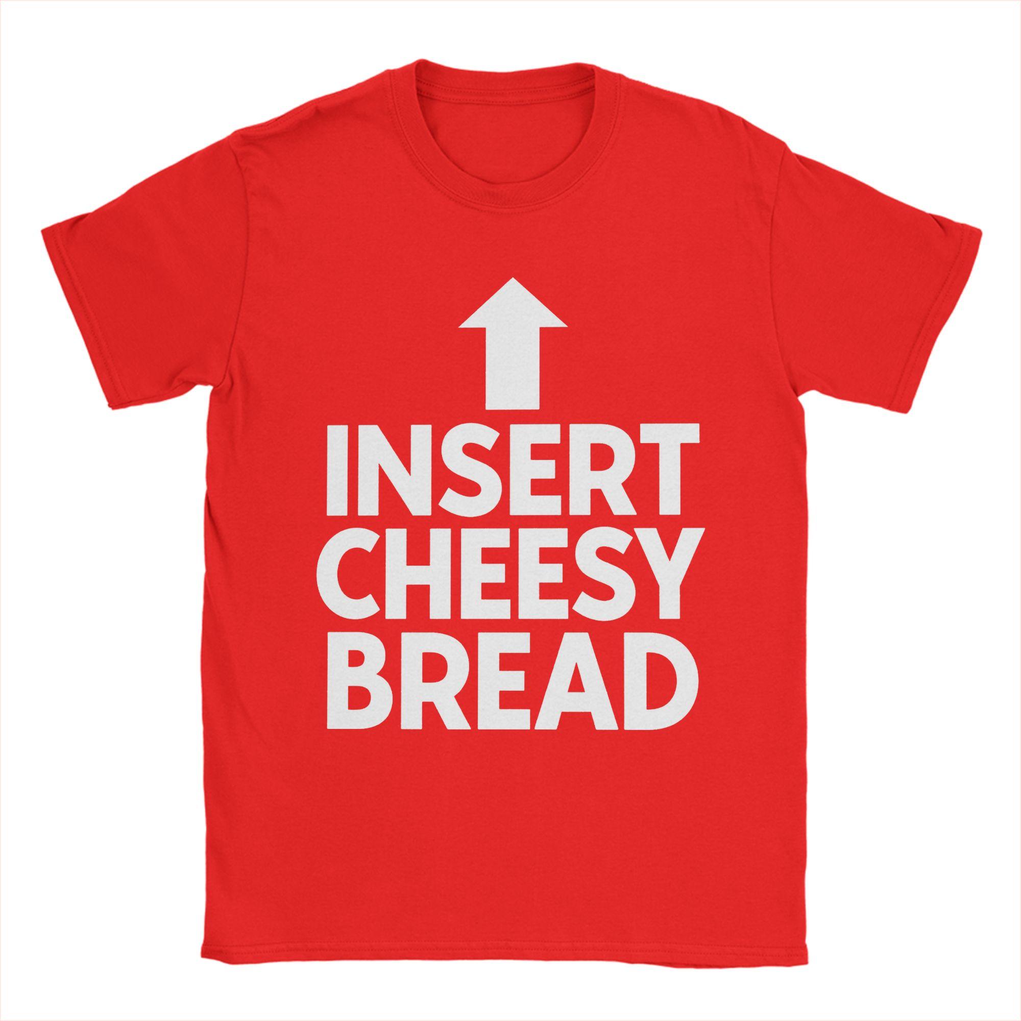 Leisure INSERT CHEESY BREAD TShirts Unisex Round Neck Pure Cotton T Shirt Short Sleeve Tees Summer Clothing S