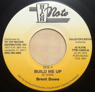 7-Zoll Schallplatte BRENT DOWE - Build Me Up TTR1003 High Note US Reggae, Ska & Dub Gebraucht