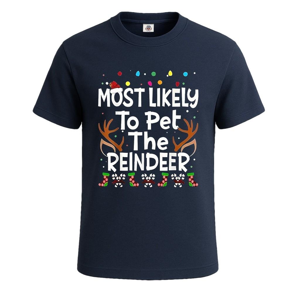 Most likely to pet the reindeer xmas gift party mens tshirt joke tee top 2XL