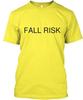 I039m A Fall RISK Tee T-Shirt Made In the USA Size S To 5XL