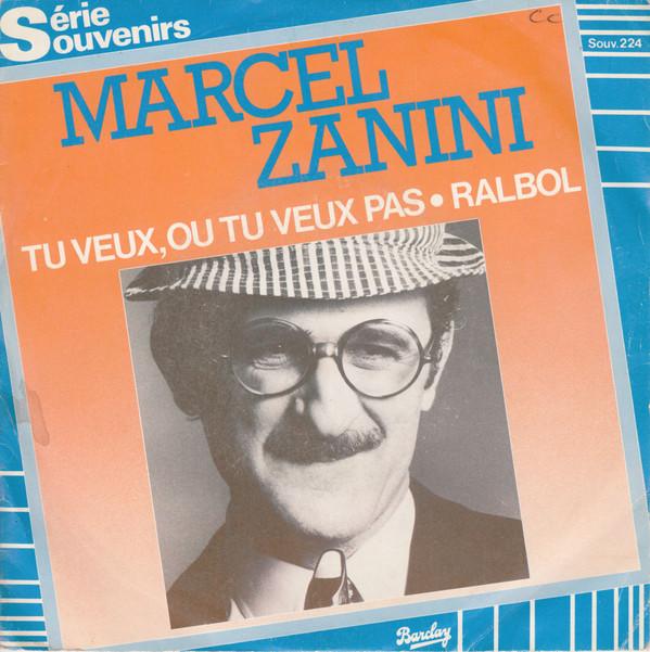 

7inch Record MARCEL ZANINI Tu Veux Ou Tu Veux Pas Ralbol SOUV224 Barclay 1980 Belgium Pop Used