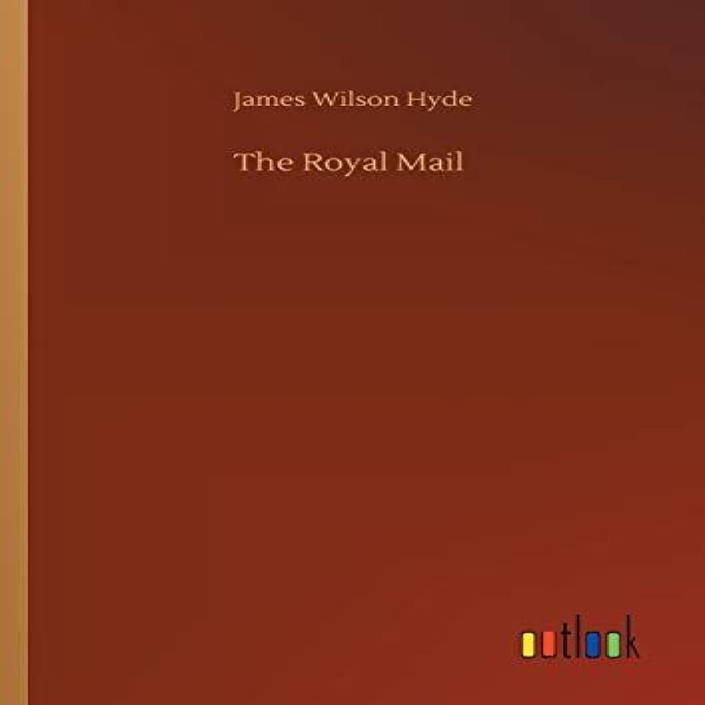 The Royal Mail by James Wilson Hyde Paperback Book 9783752332544