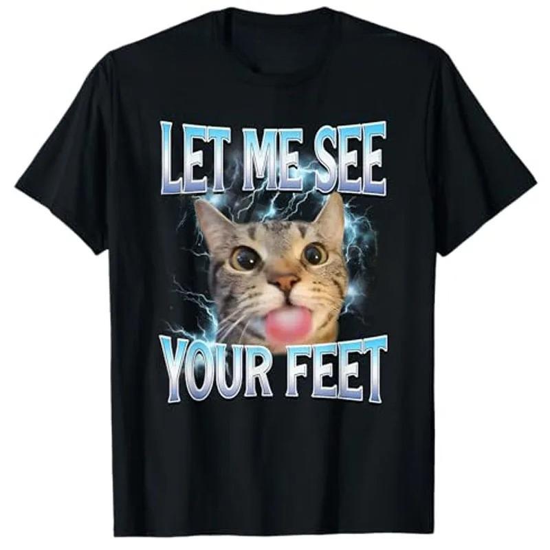 Your Feet Funny Offensive Cat Meme Bootleg for Women TShirt Let Me See Your Feet Funny Y2k Printed Casual Women Clothing S